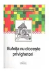 Bufnita nu cloceste privighetori