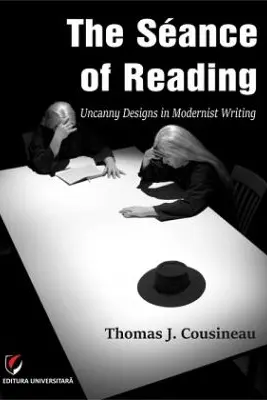 The Seance of Reading. Uncanny designs in modernist writing