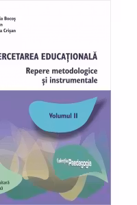 Cercetarea educationala. Repere metodologice si instrumentale. Volumul II