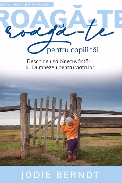 Roaga-te pentru copiii tai