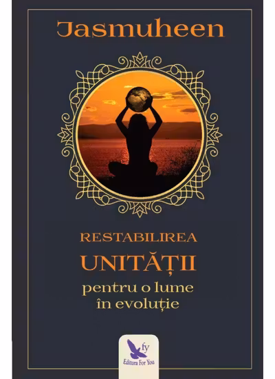Restabilirea Unitatii pentru o lume in evolutie