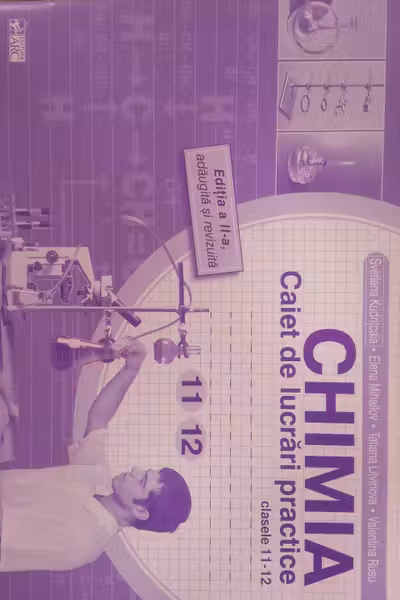 Chimia cl.11-12.Caiet de lucrari practice. Kudritkaia S.