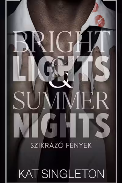 Bright Lights & Summer Nights - Szikrazo fenyek