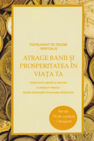 Atrage banii și prosperitatea în viața ta. 74 carduri