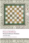 Middleton, Thomas, Women Beware Women, and Other Plays