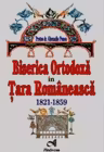 Biserica Ortodoxã în Ţara Româneascã. 1821-1859