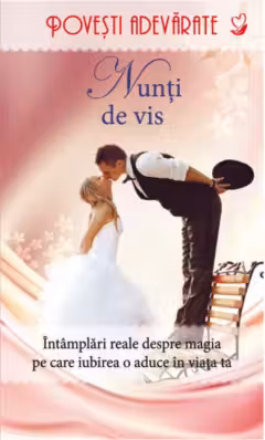Povesti adevarate. Nunti de vis