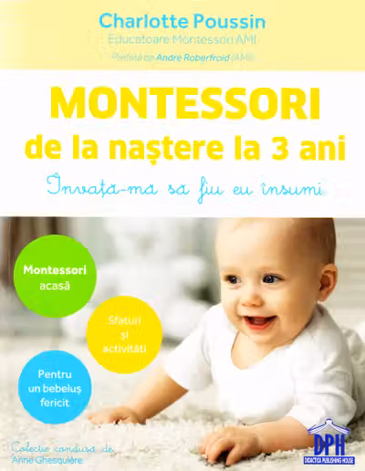 Montessori de la nastere la 3 ani