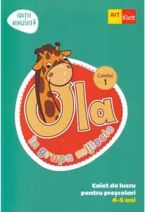 OLA in grupa mijlocie. Caiet de lucru pentru prescolari, 4-5 ani (editie revizuita). Caiet 1