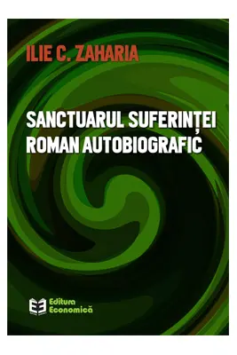 Sanctuarul suferintei. Roman autobiografic