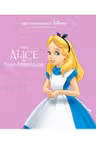 Disney. Alice in Tara Minunilor. Biblioteca ilustrata