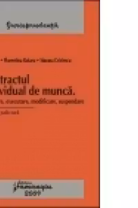Contractul individual de munca. Incheiere, executare, modificare, suspendare