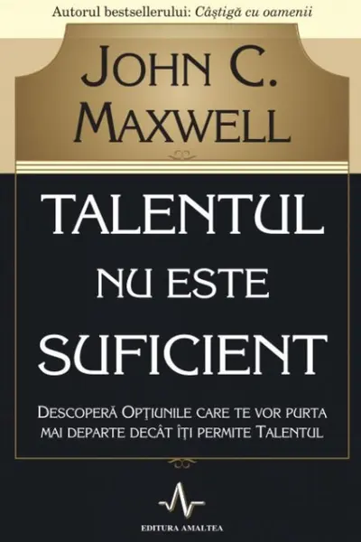 Talentul nu este suficient