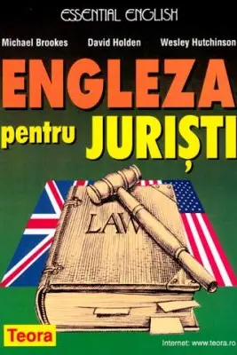 Engleza pentru juristi - Michael Brooks, David Holden, Wesley Hutchinson