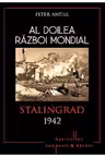 AL DOILEA RAZBOI MONDIAL. Stalingrad 1942.