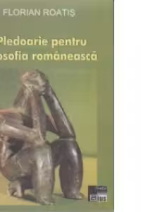 Pledoarie pentru filosofia romaneasca