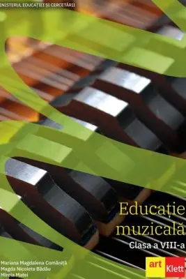 Educatie muzicala. Manual pentru clasa a 8-a