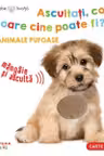 Animale pufoase. Ascultati, copii, oare cine poate fi?