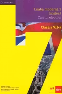 Limba moderna 1. Engleza. Caietul elevului. Clasa a VII-a