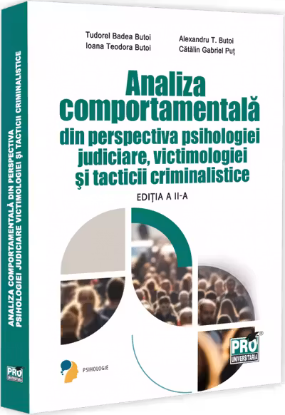 Analiza comportamentala din perspectiva psihologiei judiciare, victimologiei si tacticii criminalistice