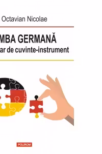 Limba germana. Dictionar de cuvinte-instrument
