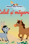 PRIMELE MELE POVESTI. CALUL SI MAGARUL