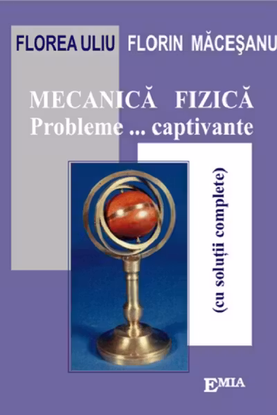 Mecanica fizică. Probleme... captivante