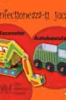 Confectioneaza-ti jucarii - Excavator. Autobasculanta