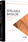 Spalarea banilor. Practica judiciara comentata. Vo.l 2 - 2022