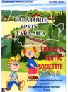 Educatie pentru societate. Calatorie prin tara mea