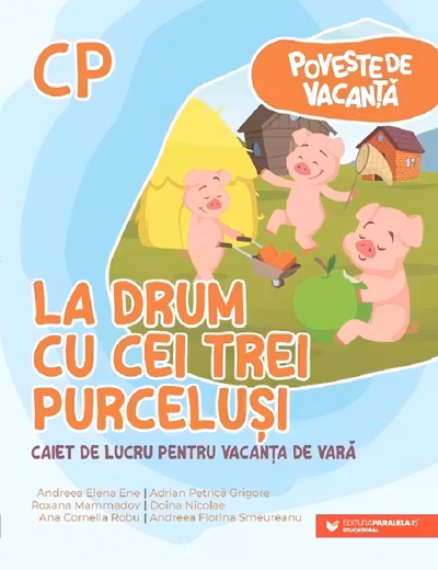 Poveste de vacanta – La drum cu cei trei purcelusi: clasa pregatitoare