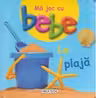 Ma joc cu bebe - La plaja