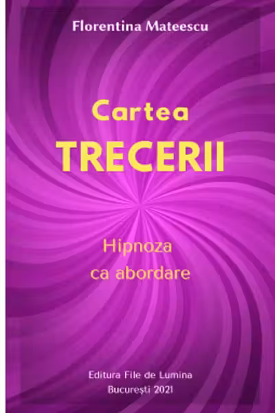 Cartea trecerii. Hipnoza ca abordare