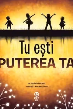 Tu esti puterea ta