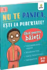 Nu te panica esti la pubertate: ghid pentru baieti