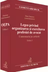 Legea privind organizarea si exercitarea profesiei de avocat. Comentariu pe articole. Editia 3