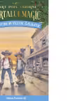 Aventuri in Vestul salbatic. Portalul Magic nr. 10