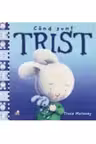 CAND SUNT TRIST