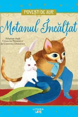 POVESTI DE AUR. MOTANUL INCALTAT.