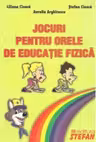 Jocuri pentru orele de educatie fizica (Aurelia Arghirescu)
