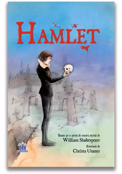 Hamlet. Adaptare dupa William Shakespeare. Ilustratii de Christa Unzner