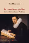 În vecinătatea sfinților. Convorbiri cu Tudor Nedelcea