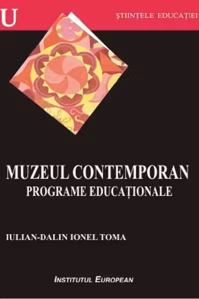 Muzeul contemporan. Programe educaționale