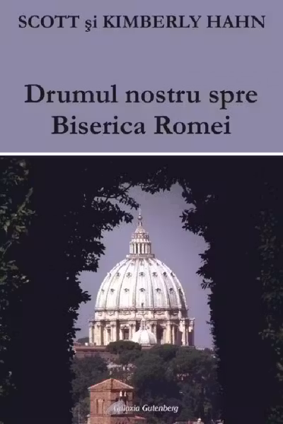 Drumul nostru spre Biserica Romei