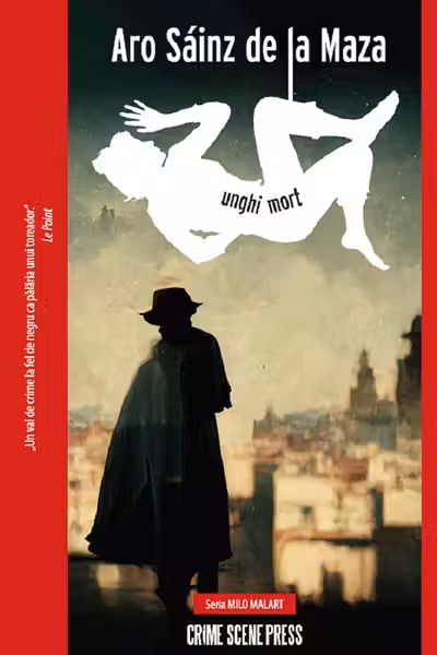 Unghi mort. Seria Milo Malart Vol.2