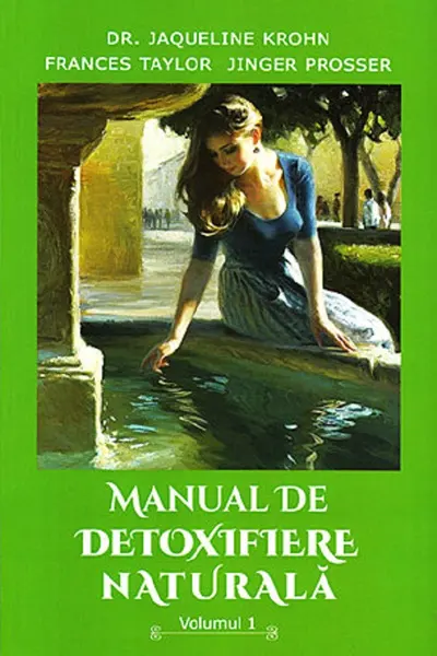 Manual de detoxifiere naturală Vol.1