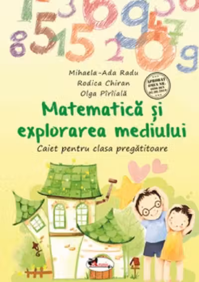 Matematica și explorarea mediului - Clasa pregătitoare - Caiet