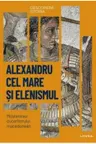 Alexandru cel Mare si elenismul