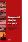 Managementul situatiilor de urgenta ( Curs masterat Volumul 1 )