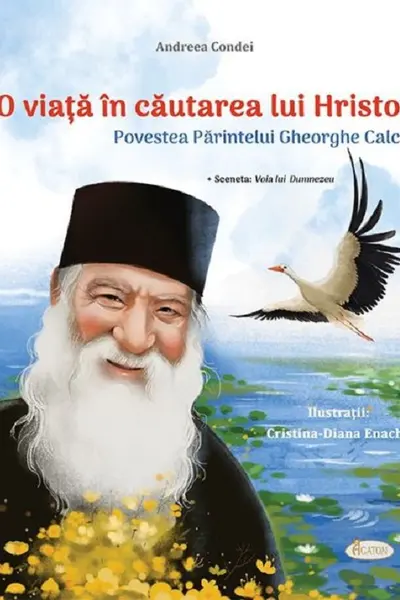 O viață în căutarea lui Hristos. Povestea Părintelui Gheorghe Calciu